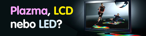 Plazma, LCD nebo LED